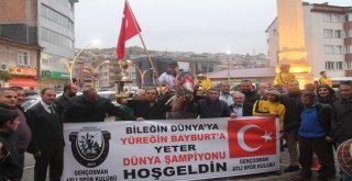 Bayburtlular Dünya Şampiyonunu Karşıladı