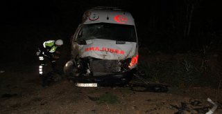 Görevden Dönen Ambulans Şarampole Yuvarlandı: 4 Yaralı