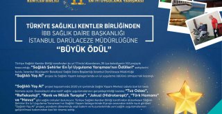 SAĞLIKLI YAŞAM KATEGORİSİNDE EN İYİ UYGULAMA ÖDÜLÜ DARÜLACEZE MÜDÜRLÜĞÜNÜN