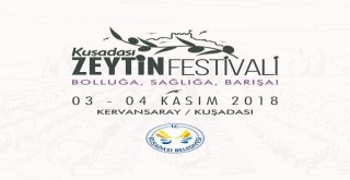 Kuşadasında Zeytin Festivali Düzenleniyor