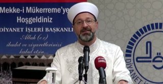 Diyanet İşleri Başkanı Erbaş, Şehit Yakınları Ve Gazilerle Buluştu