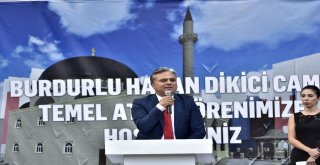 Burdurlu Hasan Dikici Caminin Temeli, Dualar Eşliğinde Atıldı