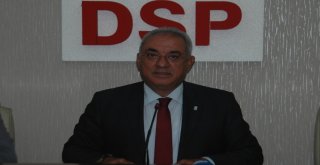 Dsp Genel Başkanı Aksakal: “Dsp Yerel Yönetim Seçimlerine Katılacak”