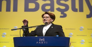 İyi Parti Genel Başkanı Akşener: Sizlere Kolay Bir Başarı Vaat Etmiyorum