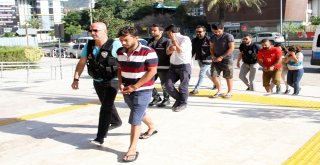 Alanyada Gözaltına Alınan 17 Torbacı Adliyede