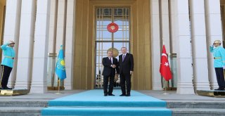 Cumhurbaşkanı Erdoğan, Kazakistan Cumhurbaşkanı Nazarbayevi Resmi Törenle Karşıladı