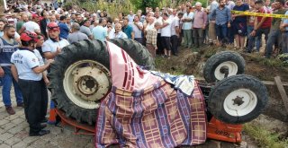 Traktörün Altında Kalan Sürücünün Yakınlarının Feryatları Yürekleri Dağladı