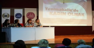 Gündem Yenimahalle Toplantısında “Yenimahallede Kadın Olmak” Konuşuldu