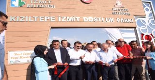 İzmitten  Kızıltepeye Dostluk Parkı