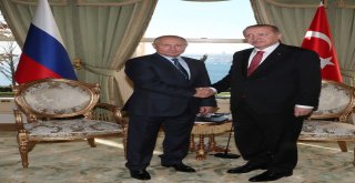 Cumhurbaşkanı Erdoğan, Putin İle Bir Araya Geldi