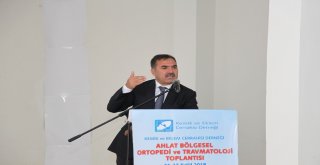 Ahlat Bölgesel Ortopedi Ve Travmatoloji Toplantısı Başladı