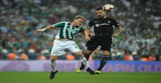 Spor Toto Süper Lig: Bursaspor: 1 - Beşiktaş: 1 (Maç Sonucu)