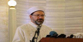 Diyanet İşleri Başkanı Erbaş: “Kalbi Camilere Bağımlı Olan Bir Gençlik Yetiştirelim”