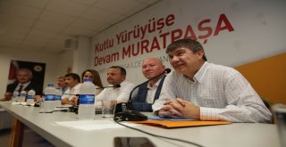Türel Kepez Ve Muratpaşa Teşkilatı İle Buluştu