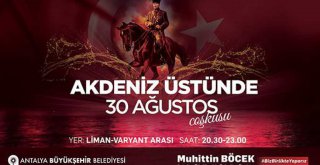 BÜYÜKŞEHİR 30 AĞUSTOS COŞKUSUNU DENİZE TAŞIDI