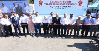 Selçuk Togo Yaşam Boyu Spor Merkezi Açıldı