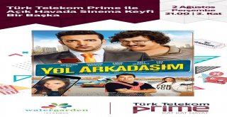 Yol Arkadaşım Açıkhava Sinemasında İzleyiciyle Buluşacak