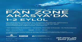 Uluslararası İstanbul Su Sporları Fan Zone Festivali Akasyada