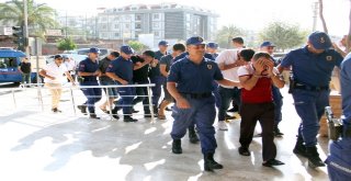 Alanyada Gözaltına Alınan 17 Torbacı Adliyede