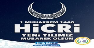 Başkan Bakıcının Hicri Yılbaşı Ve Muharrem Ayı Mesajı