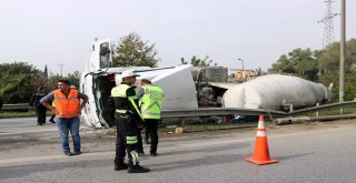 Sakarya Gişelerinde Beton Mikseri Devrildi: 1 Ölü