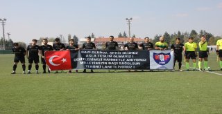 Amatör Maçta Şehitler Unutulmadı
