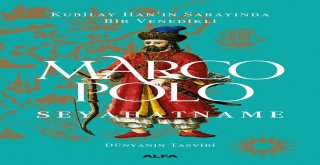 Marco Polonun Seyahatnamesi Raflarda Yerini Aldı