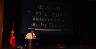 Anadolu Üniversitesinin 2018-2019 Akademik Yılı Açılış Töreni