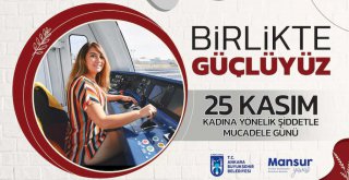 BÜYÜKŞEHİR'DEN 'KADINA KARŞI ŞİDDETLE MÜCADELEYE' DESTEK