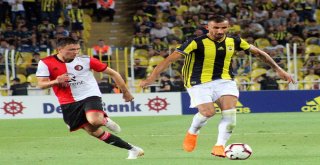 Hazırlık Maçı: Fenerbahçe: 3 - Feyenoord: 0 (İlk Yarı)