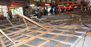 Ağrıda Fırtına Dükkanların Çatısını Uçurdu: 1 Kişi Yaralandı