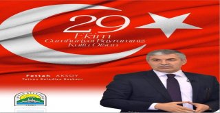 Başkan Aksoydan 29 Ekim Cumhuriyet Bayramı Mesajı