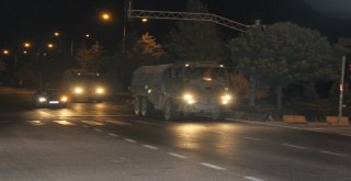Suriye Sınırına Askeri Sevkıyat Devam Ediyor