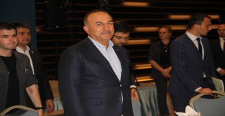 Bakan Çavuşoğlu: Artık Türkiye Sahada Olduğu Kadar Masada Da Güçlü