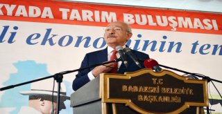 Chp Genel Başkanı Kılıçdaroğlu: “Tarımda Sağlıklı, Tutarlı Bir Planlama Lazım