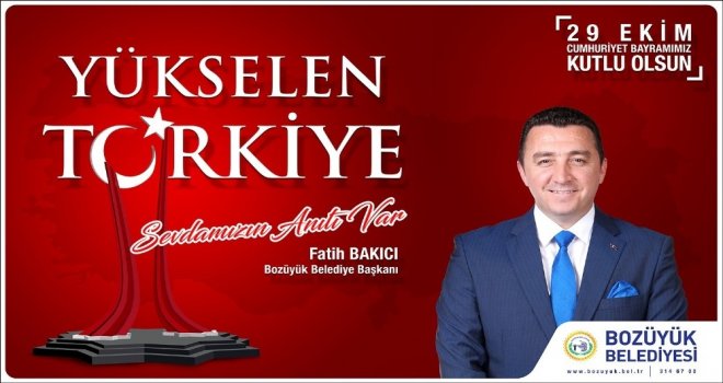 Başkan Bakıcı; “Cumhuriyet Bayramımız Kutlu Olsun”