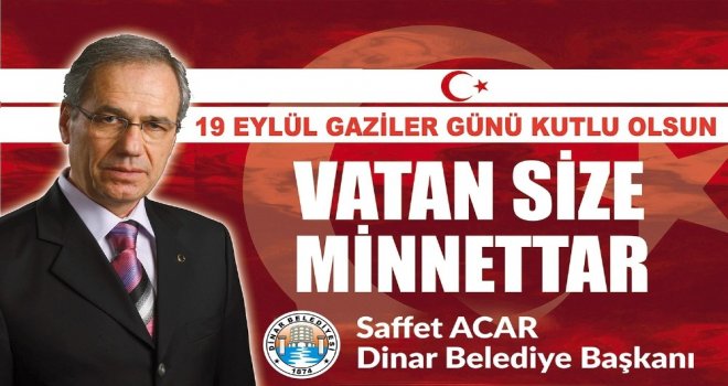 Başkan Saffet Acarın 19 Eylül Gaziler Günü Mesajı