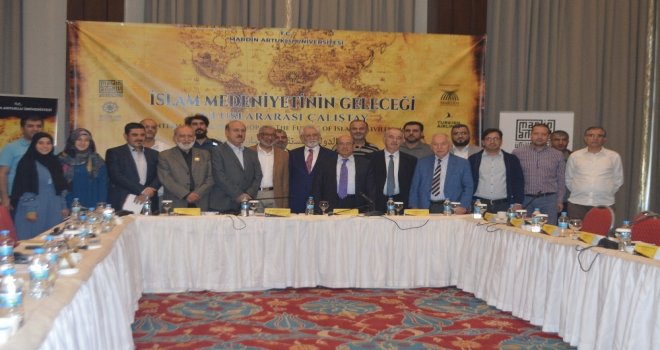 Mardinde ‘İslam Medeniyetinin Geleceği Uluslararası Çalıştayı Sona Erdi