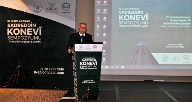 Konyada 3. Uluslararası Sadreddin Konevi Sempozyumu Başladı