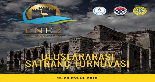 Enez Kaymakamlığı Uluslararası Açık Satranç Turnuvasının İkincisi Düzenleniyor