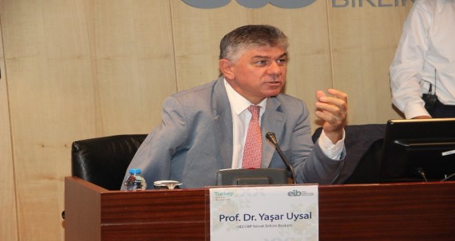 Prof. Dr. Yaşar Uysal: Türkiye 2019Un İlk Yarısında Büyümede Eksiyi Görebilir