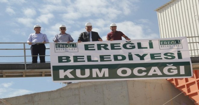 Ereğli Belediyesi Kum Ocağı Açıldı