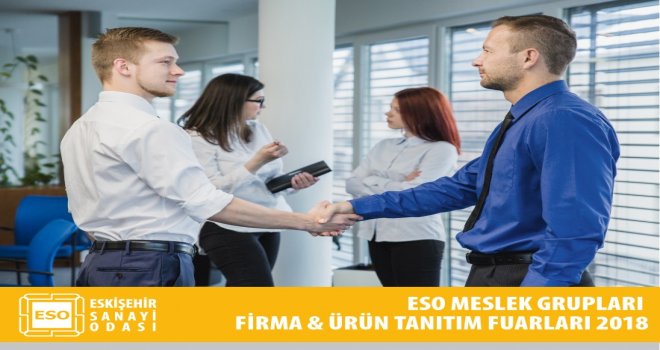 Esonun “Meslek Grupları Firma Ve Ürün Tanıtım Fuarları” Başlıyor