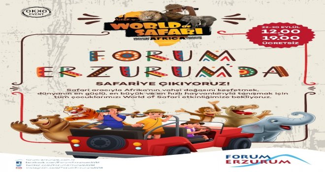 Forum Erzurum Tüm Çocukları Safari Heyecanına Davet Etti