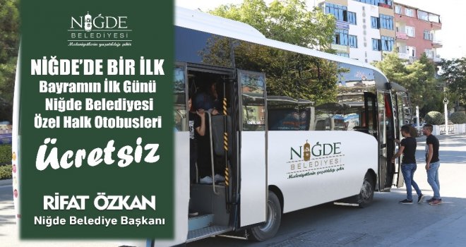 Niğdede Bayramın İlk Günü Otobüsler Ücretsiz