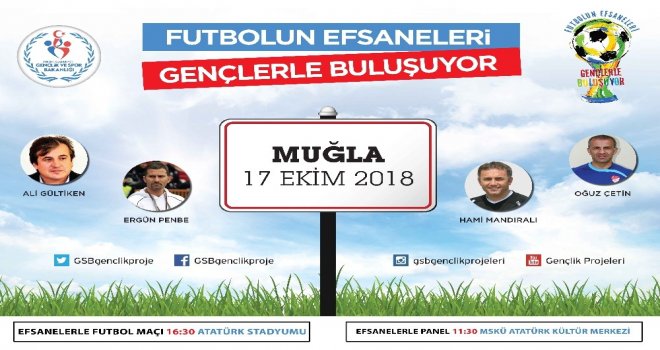 Futbolun Efsaneleri Muğlada Gençlerle Buluşuyor