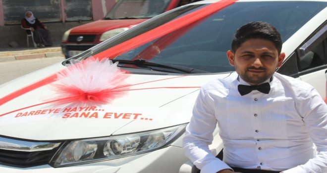 Damattan En Mutlu Gününde Darbeye Hayır, Sana Evet Mesajı