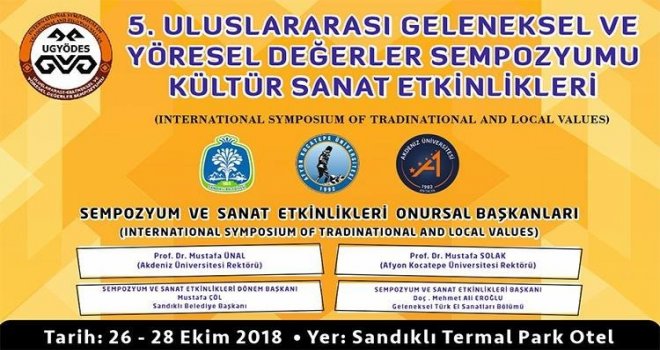 Sandıklıda 5. Uluslararası Geleneksel Ve Yöresel Değerler Sempozyumu Başlıyor