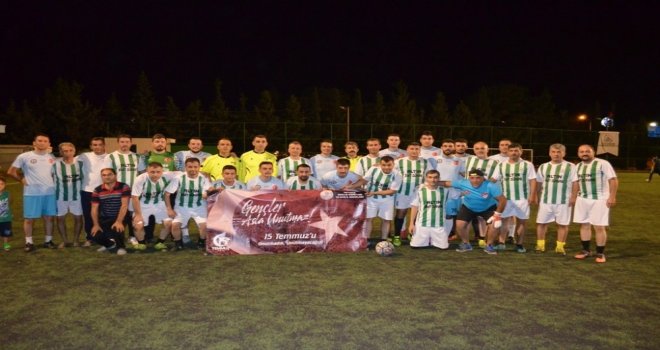 15 Temmuz Şehitleri Anısına Maç Yapıldı