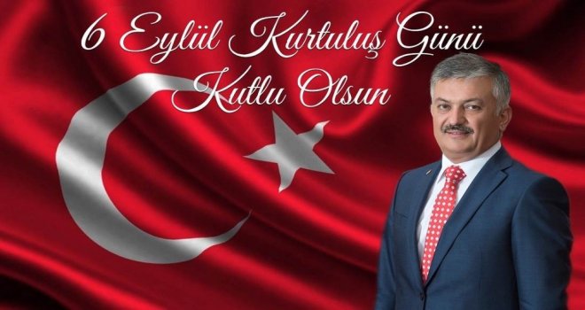 Vali Yazıcıdan 6 Eylül Kurtuluş Mesajı
